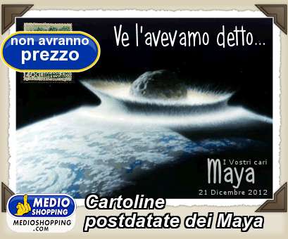 Medioshopping Cartoline Postdatate dei Maya