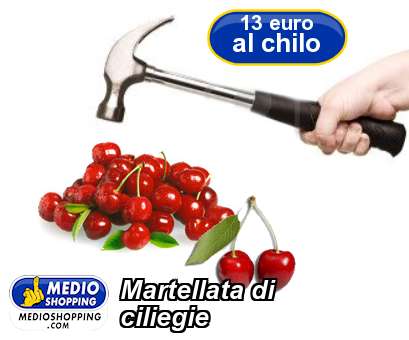 Medioshopping Martellata di ciliegie