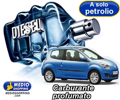 Medioshopping Carburante       profumato