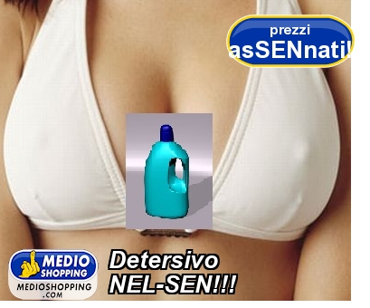 Medioshopping Detersivo NEL-SEN!!!