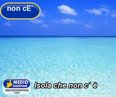 Medioshopping Isola che non c` 