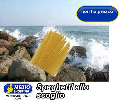 Medioshopping Spaghetti allo  scoglio