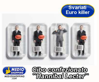 Medioshopping Cibo confezionato ``Hannibal Lecter``