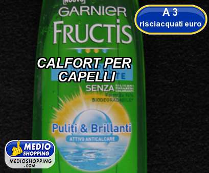 Medioshopping CALFORT PER        CAPELLI