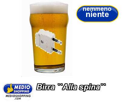 Birra ``Alla spina``