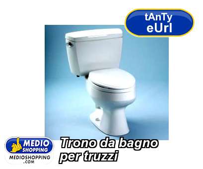 Medioshopping Trono da bagno per truzzi