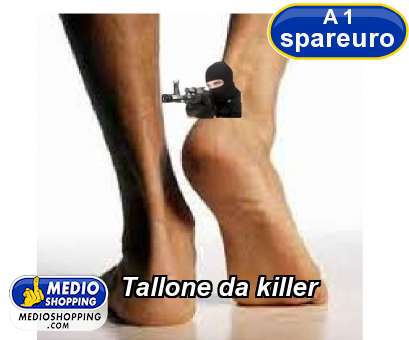 Medioshopping Tallone da killer