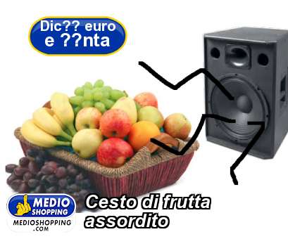 Medioshopping Cesto di frutta assordito