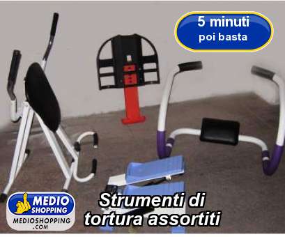 Medioshopping Strumenti di  tortura assortiti