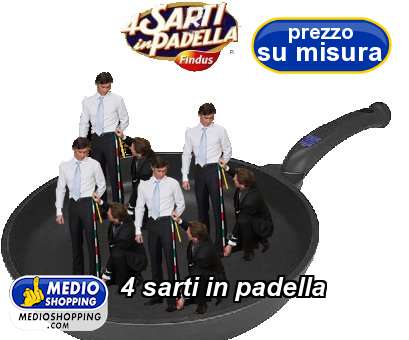 Medioshopping 4 sarti in padella