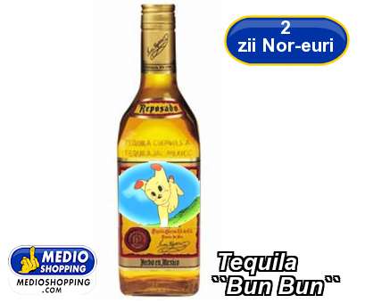 Medioshopping Tequila         ``Bun Bun``