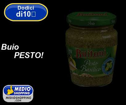 Medioshopping Buio       PESTO!