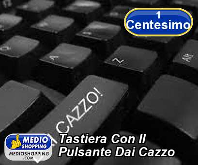 Medioshopping Tastiera Con Il  Pulsante Dai Cazzo