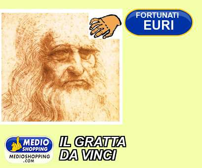 Medioshopping IL GRATTA  DA VINCI