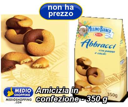 Medioshopping Amicizia in confezione - 350 g