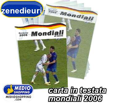 Medioshopping carta in testata mondiali 2006