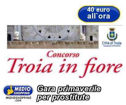 Medioshopping Gara primaverile per prostitute