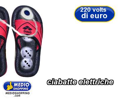 Medioshopping ciabatte elettriche