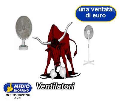 Medioshopping Ventilatori