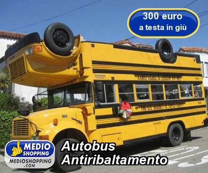 Medioshopping Autobus Antiribaltamento