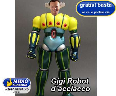 Gigi Robot d`acciacco