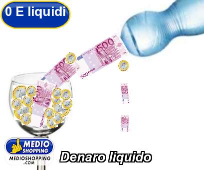 Medioshopping Denaro liquido