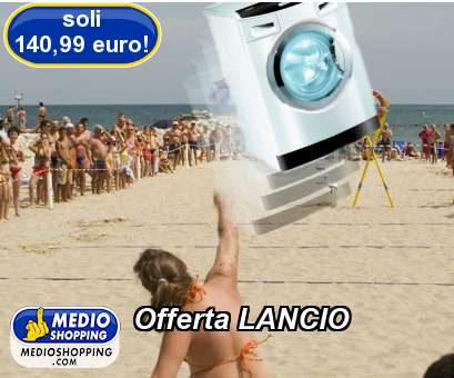 Medioshopping Offerta LANCIO