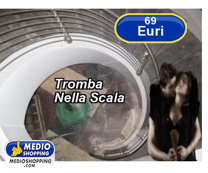 Medioshopping Tromba Nella Scala