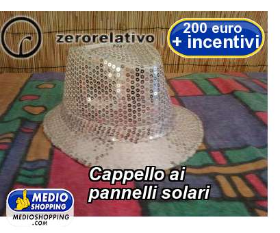 Cappello ai pannelli solari