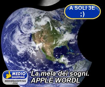 Medioshopping La mela dei sogni. APPLE WORDL