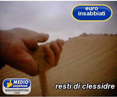 Medioshopping resti di clessidre