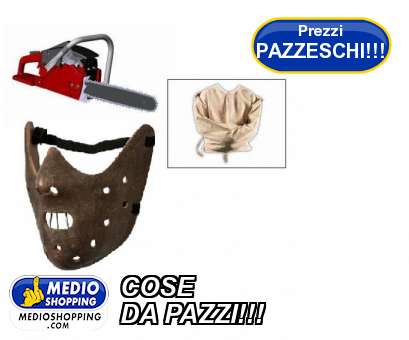 Medioshopping COSE  DA PAZZI!!!