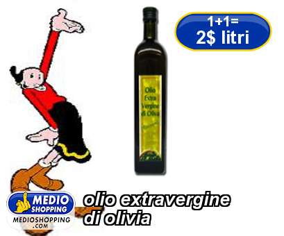 Medioshopping olio extravergine di olivia