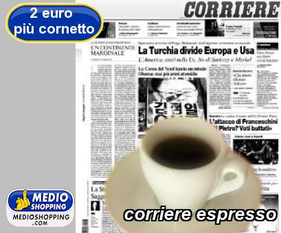 Medioshopping corriere espresso