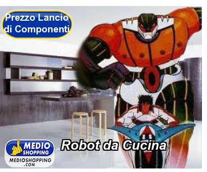 Medioshopping Robot da Cucina