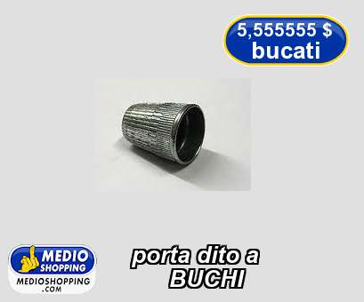 Medioshopping porta dito a           BUCHI