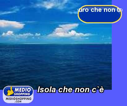 Medioshopping Isola che non c`