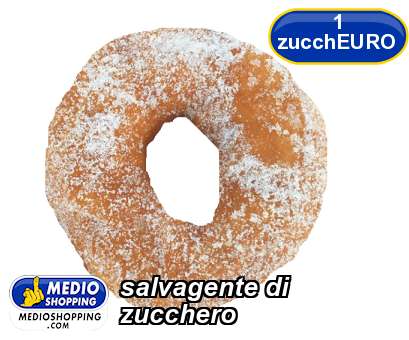 Medioshopping salvagente di  zucchero