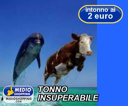 Medioshopping TONNO INSUPERABILE