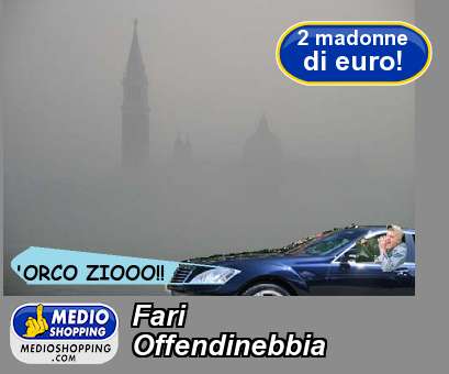 Medioshopping Fari Offendinebbia
