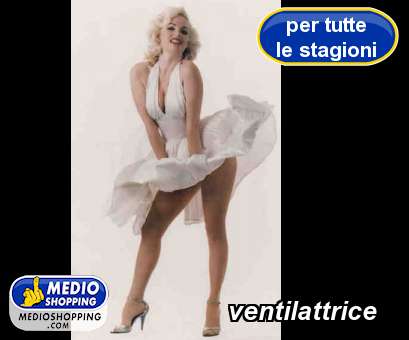 Medioshopping ventilattrice