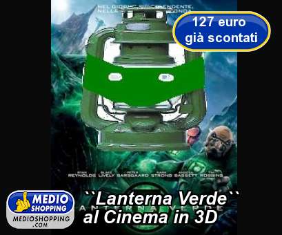 Medioshopping ``Lanterna Verde`` al Cinema in 3D