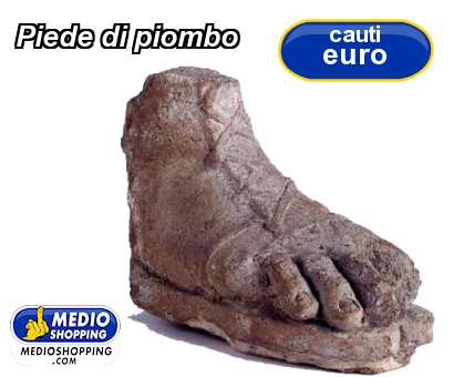 Medioshopping Piede di piombo