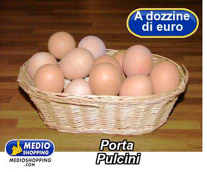 Medioshopping Porta           Pulcini