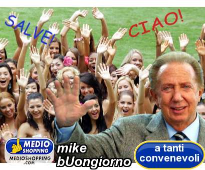 Medioshopping mike bUongiorno