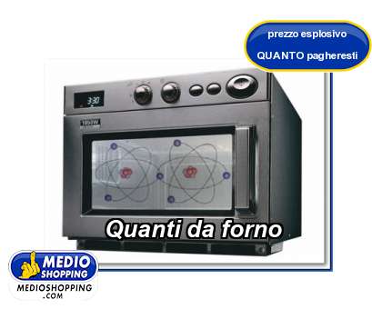 Medioshopping Quanti da forno