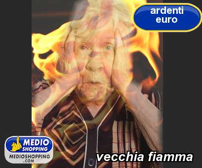 Medioshopping vecchia fiamma