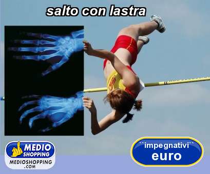 Medioshopping salto con lastra