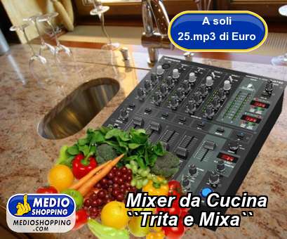 Medioshopping Mixer da Cucina ``Trita e Mixa``