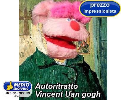 Medioshopping Autoritratto Vincent Uan gogh